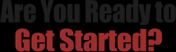 Text-Are-You-Ready-to-Get-Started.png