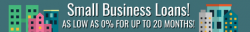 Small Business Loans! AS LOW AS 0% FOR UP TO 20 MONTHS!.png